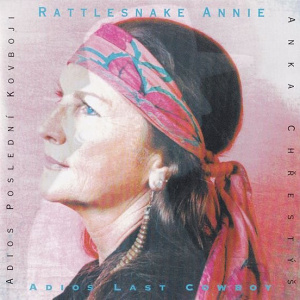 Rattlesnake Annie - Adios, Last Cowboy (1995)